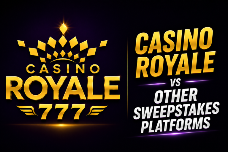 Casino Royale vs Other Sweepstakes Platforms